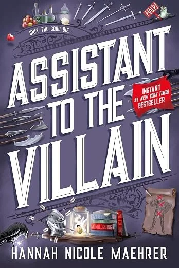 Assistant to the Villain- Hannah Nicole Maehrer