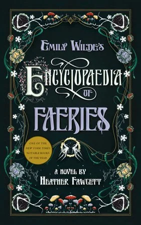 Emily Wilde's Encyclopedia of Faeries- Heather Fawcett
