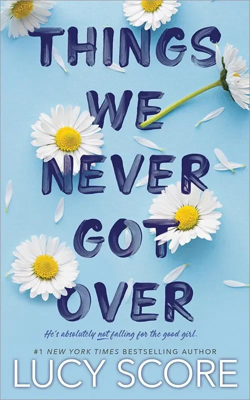Things We Never Got Over- Lucy Score