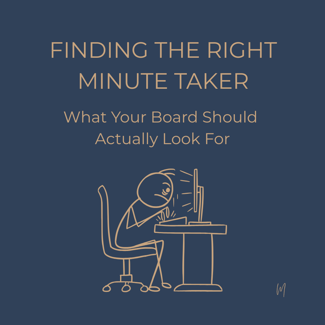 Finding the Right Minute Taker: What Your Board Should Actually Look For