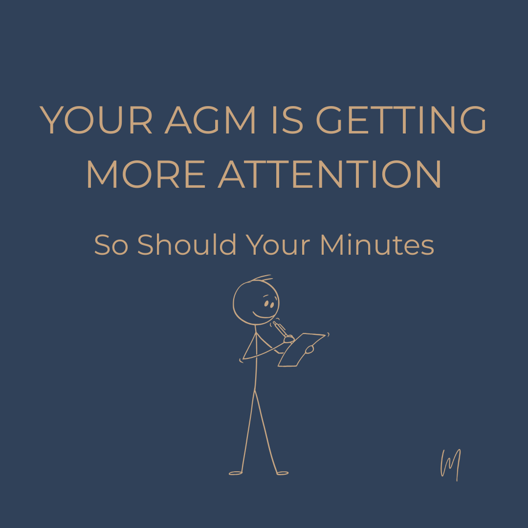 Your AGM Is Getting More Attention. So Should Your Minutes.
