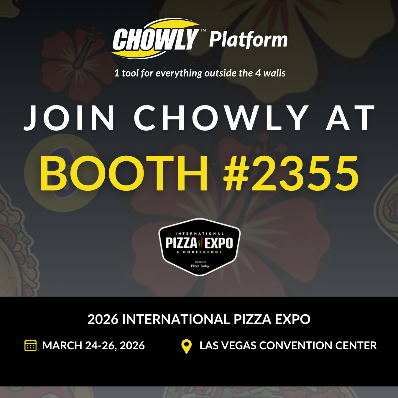 2026 INTERNATIONAL PIZZA EXPO
Las Vegas, NV · March 24–26, 2026