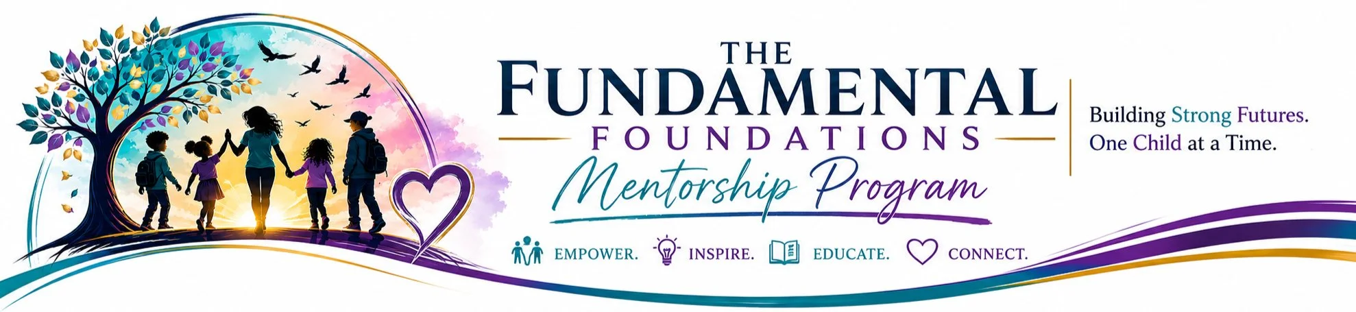 A colorful promotional banner for The Fundamental Foundations Mentorship Program featuring children holding hands under a tree with rainbow-colored leaves, flying birds, and a sunset background. The banner emphasizes empowering, inspiring, educating, and connecting children for strong futures.