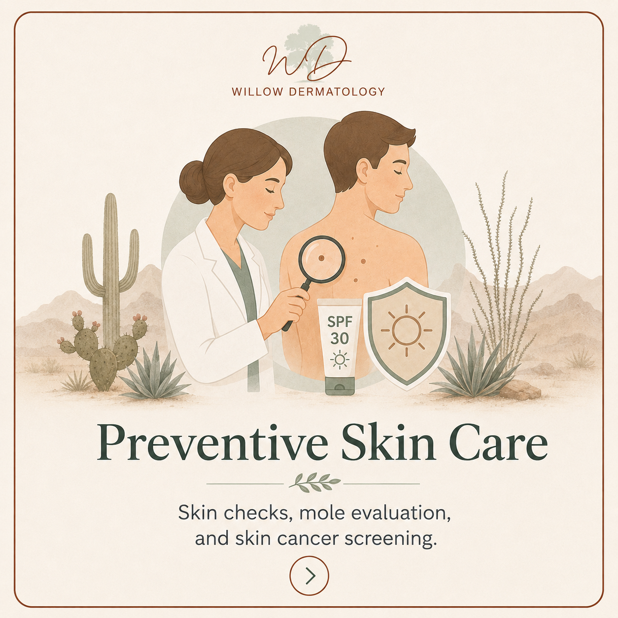 Illustration of a woman receiving skin check from a healthcare professional in a desert landscape with cacti and mountains, promoting preventive skin care, featuring SPF 30 sunscreen, a shield icon, and text about skin checks, mole evaluation, and skin cancer screening.