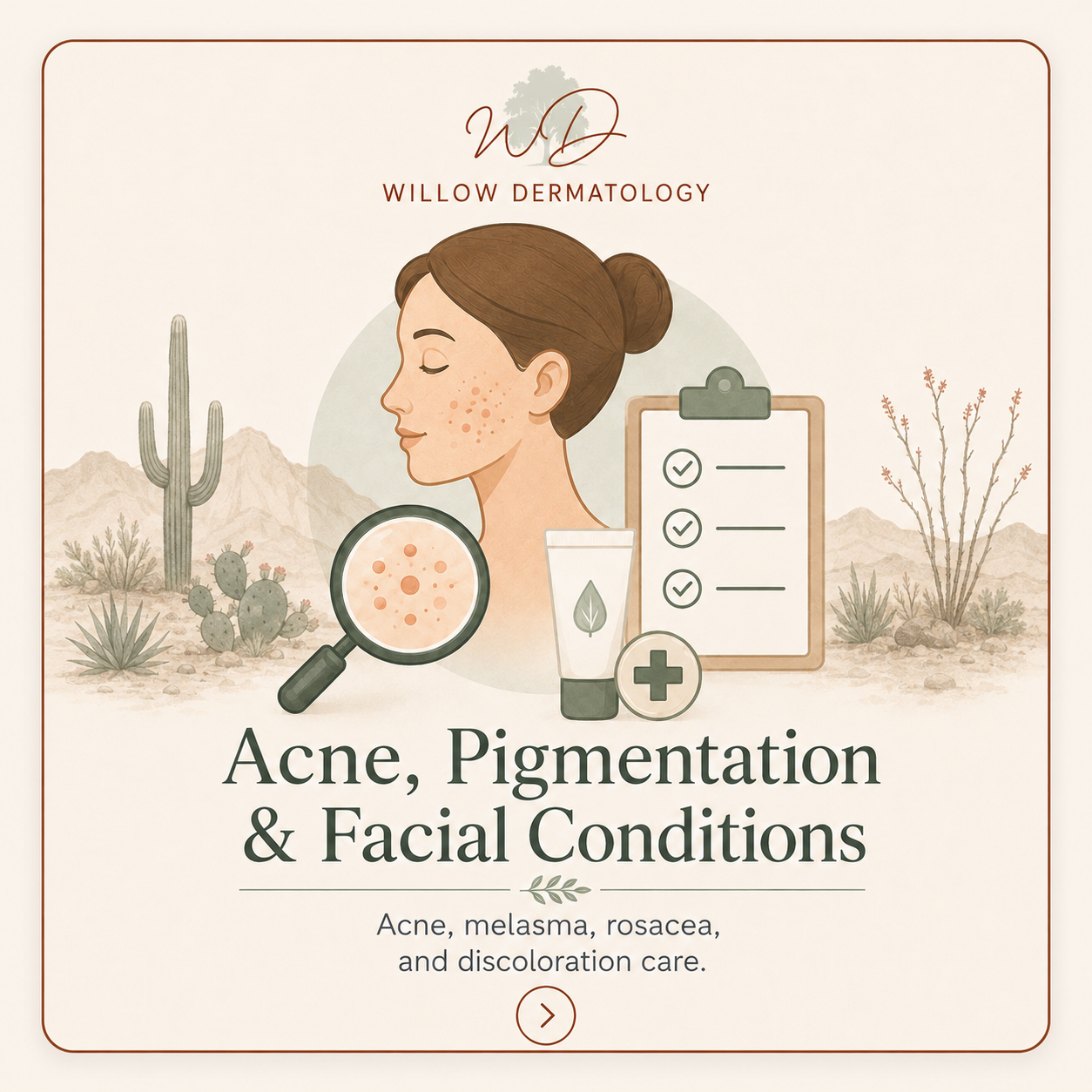 A digital illustration of a woman with acne on her face, in front of desert plants and mountains. A magnifying glass zooms in on her cheek's acne. Items include skincare products, a checklist, and a medical cross, with the title 'Acne, Pigmentation & Facial Conditions' and the text about skin issues like acne, melasma, rosacea, and discoloration care.