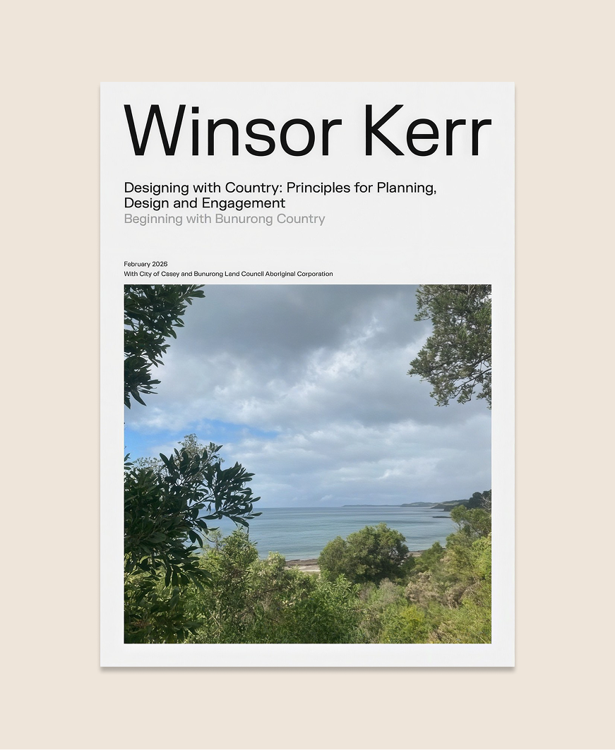 Cover of Winsor Kerr's guide "Designing with Country: Principles for Planning, Design and Engagement, Beginning with Bunurong Country", with a coastal bushland photo