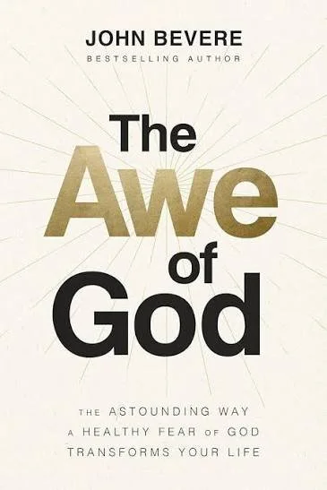 Book cover titled 'The Awe of God' by John Bevere, with subtitle 'The astounding way a healthy fear of God transforms your life.'