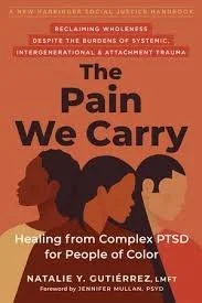 Book cover titled 'The Pain We Carry' with silhouettes of diverse people's heads and shoulders in profile, orange background, and subtitle about healing from complex PTSD for people of color.