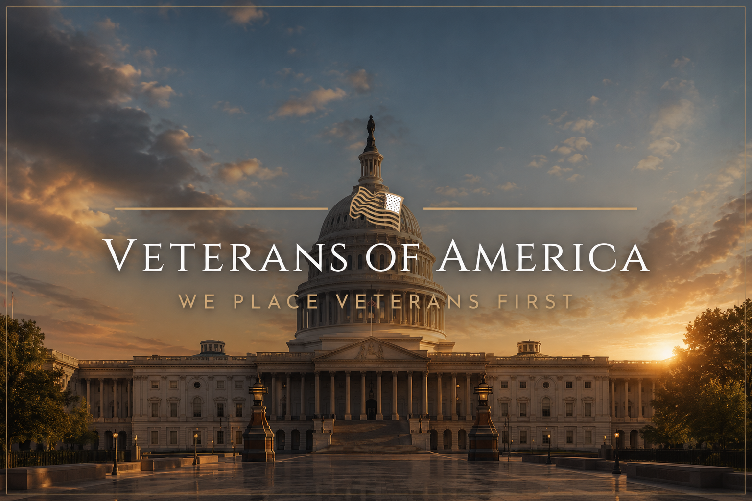 The United States Capitol building at sunrise with the text 'Veterans of America' and 'We Place Veterans First' overlaid.