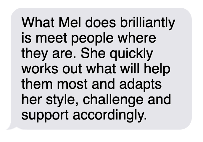 Text message discussing Mel's ability to connect with people and adapt her style to support them.