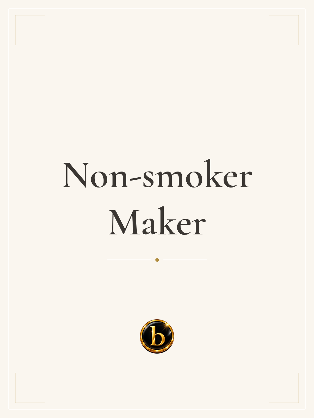 Non-smoker Maker