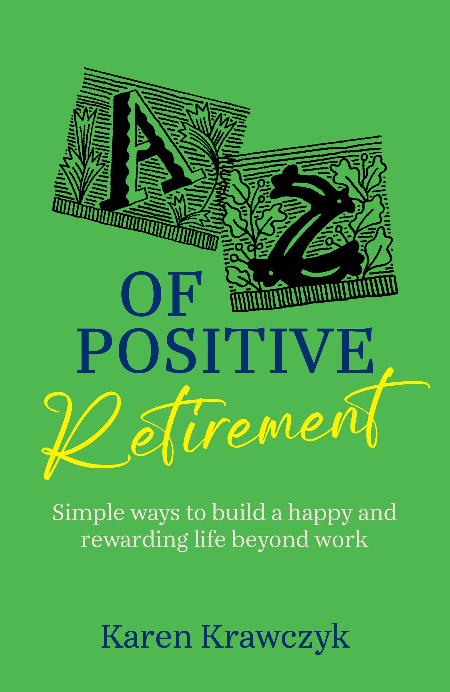 A to Z of Positive Retirement