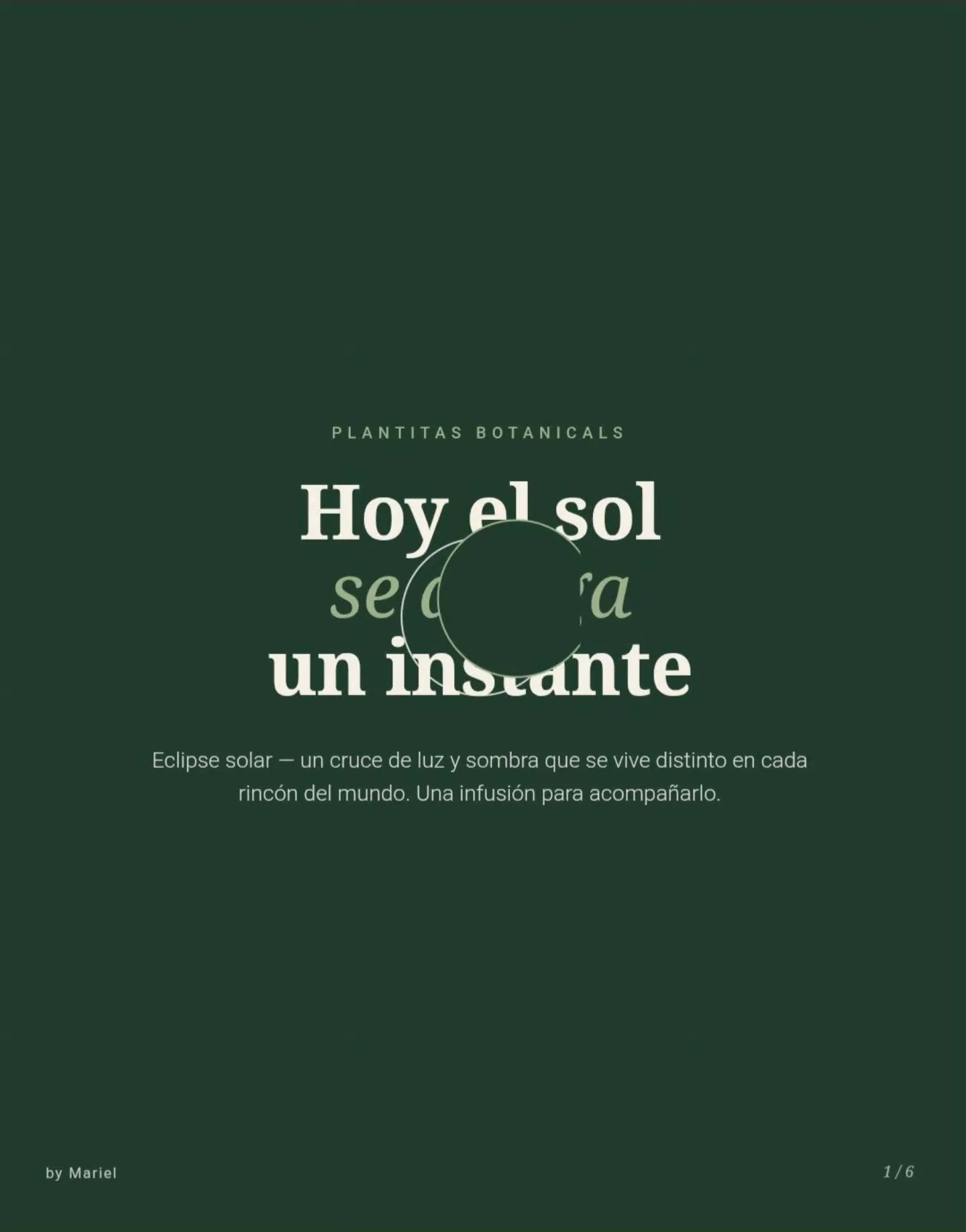 Mientras la luna se cruza por delante del sol, arm&eacute; una infusi&oacute;n para acompa&ntilde;ar ese instante &mdash; un poco de introspecci&oacute;n, un poco de vuelta a la acci&oacute;n.

No soy astr&oacute;loga pero tengo muy en claro que asi 