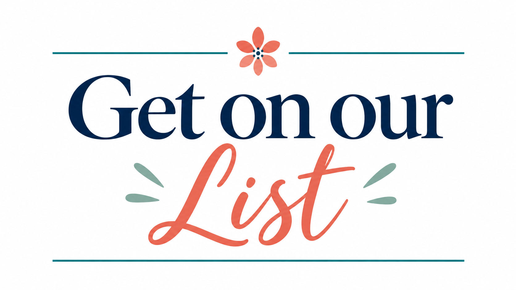 Get on the List!
