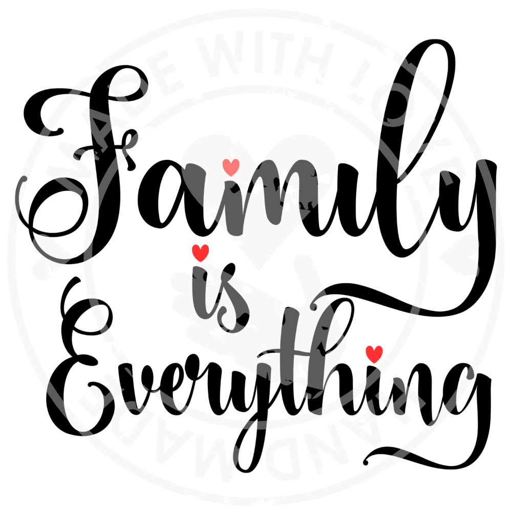 Family is Everything