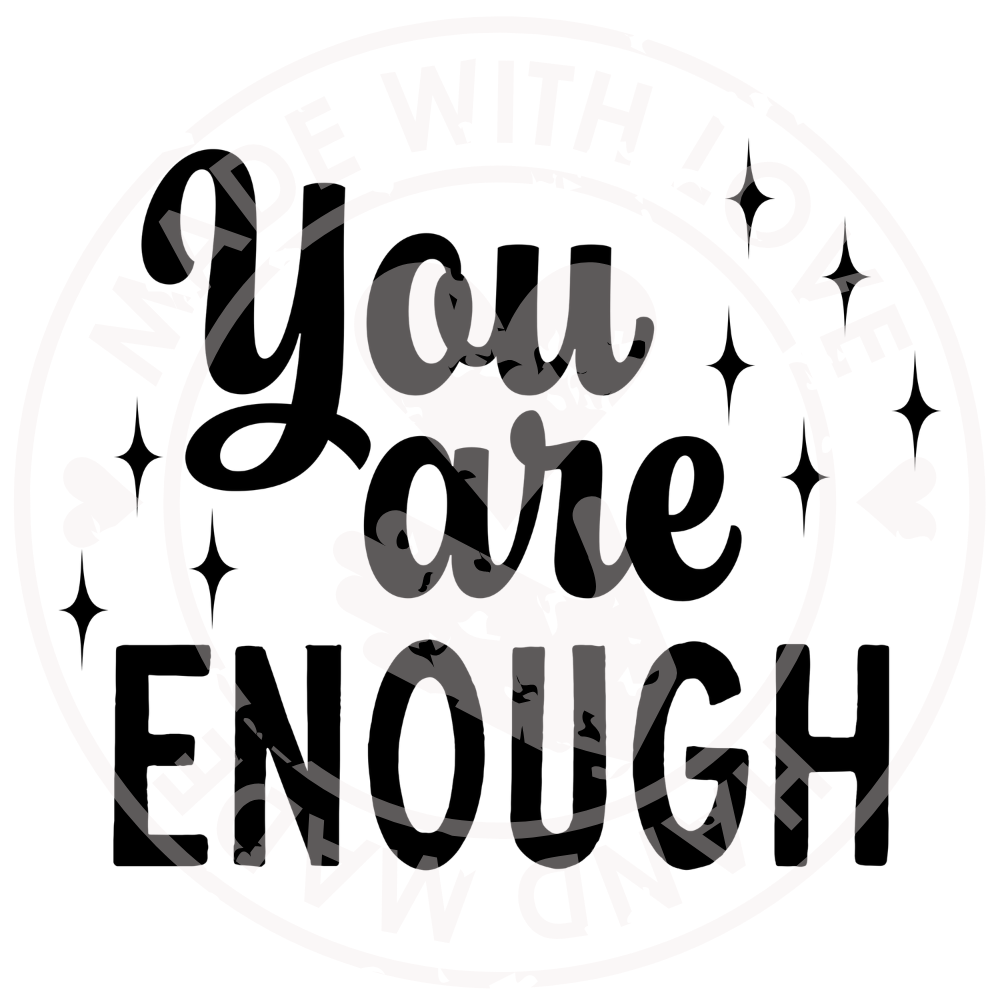 You Are Enough