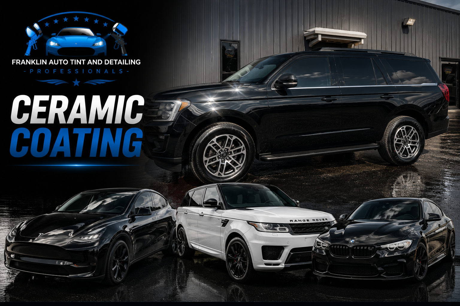 Black SUV parked outside a building, with three cars (a Tesla, a Range Rover, and a BMW, all black) in front. Text overlay reads 'Ceramic Coating' and 'Franklin Auto Tint and Detailing Professionals' with a logo of a car, gel gun, and headphones.