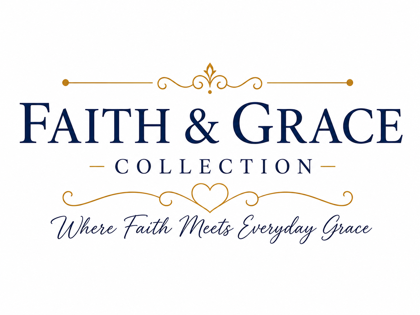Logo for Faith & Grace Collection with the tagline "Where Faith Meets Everyday Grace" in elegant script and decorative elements in gold and navy blue.