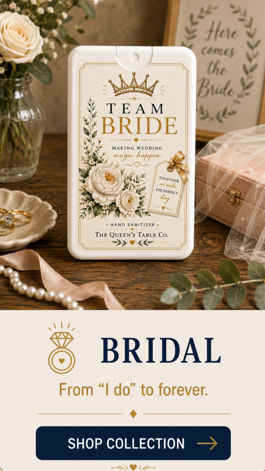 Gift shop display with bridal-themed items, including a decorative hand sanitizer container labeled "Team Bride," wedding rings, pearls, and a framed sign that reads "Here comes the Bride." Promotional banner for bridal collection featuring a diamond ring icon, text "BRIDAL," and phrase "From 'I do' to forever.".