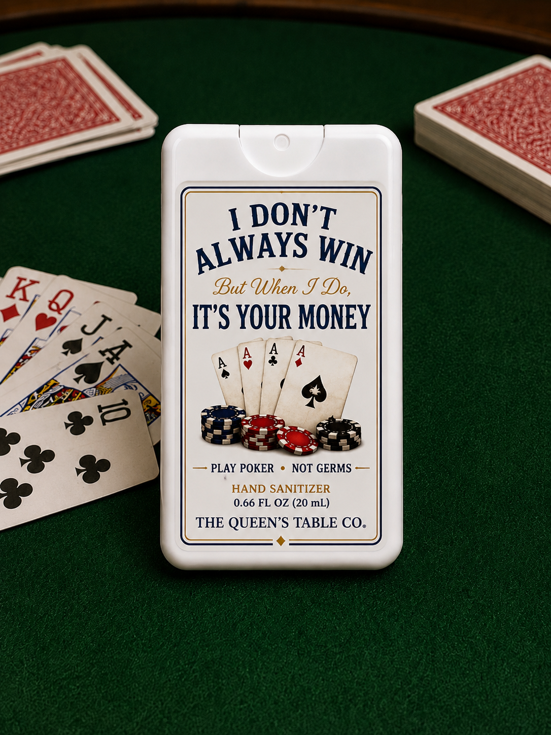 I Don't Always Win But When I Do It's Your Money
