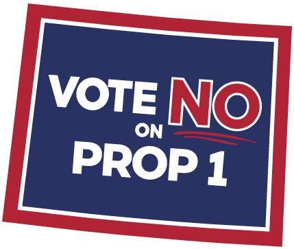 Vote NO on Prop 1