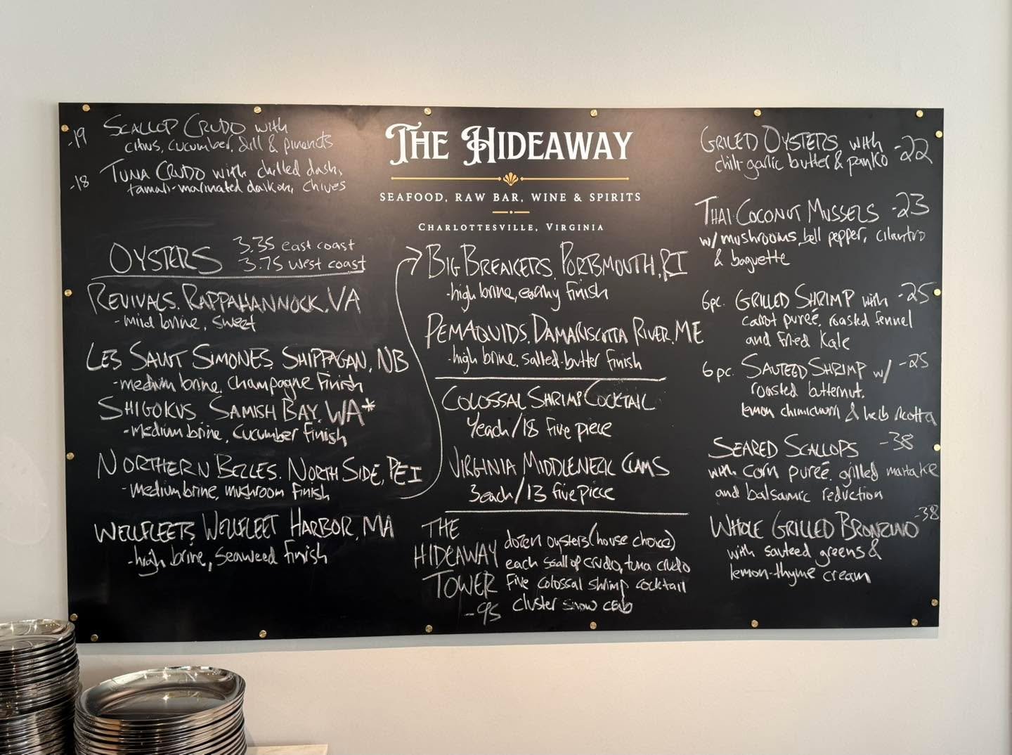 Opening night blackboard at The Hideaway.

Reserve your table on Opentable.

*please note we are still awaiting our ABC license as the department is behind due to tobacco licensing.  We have begged, we failed.