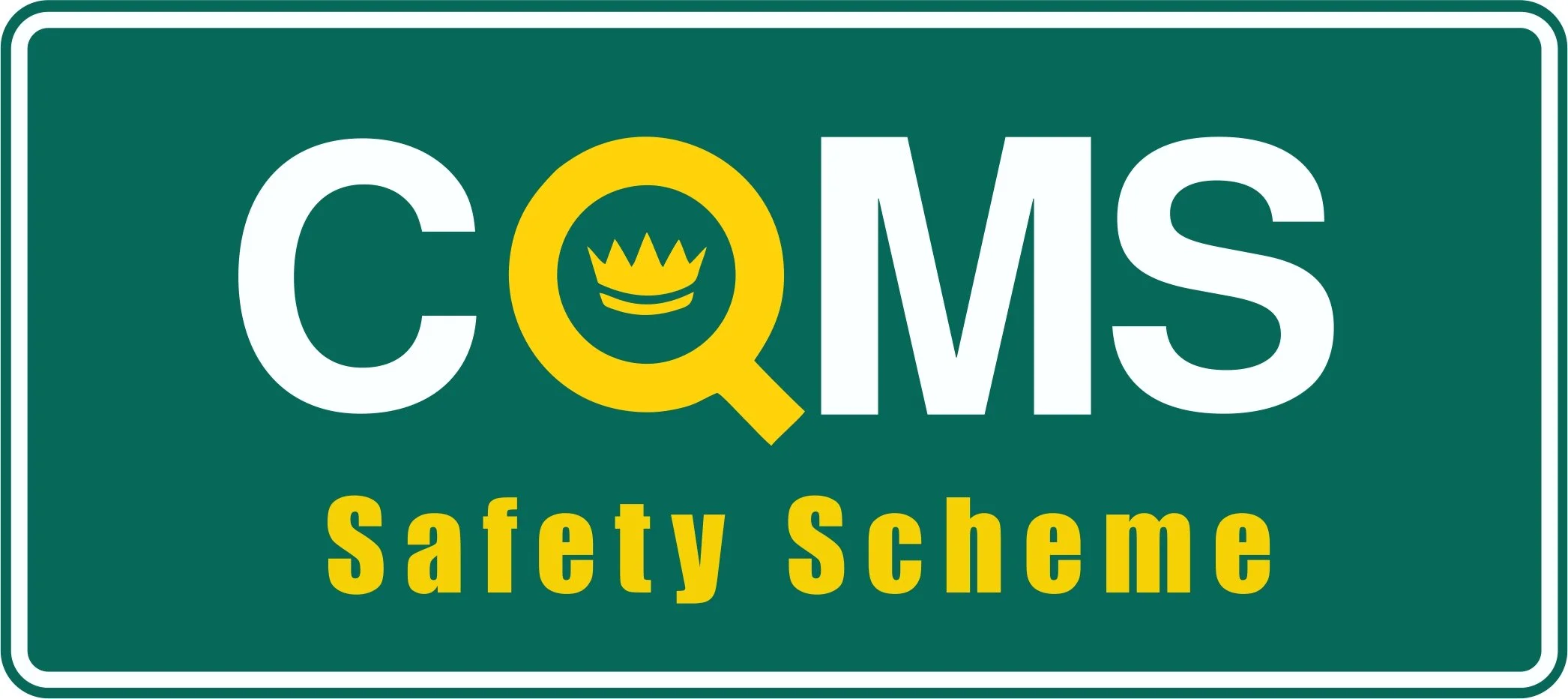 Green safety sign with the text 'CQMS' and a crown symbol inside the letter 'Q'. Below, it says 'Safety Scheme' in yellow letters.