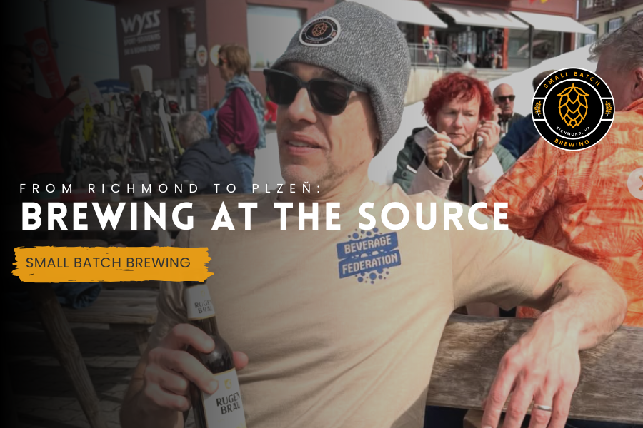 From Richmond to Plzeň: Brewing at the Source