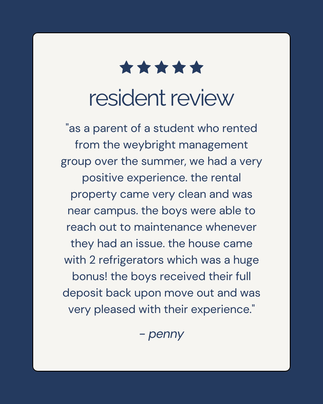 A digital review with five stars at the top, a title that says 'resident review,' followed by a detailed positive testimonial about a property rental experience, signed by 'penny.'