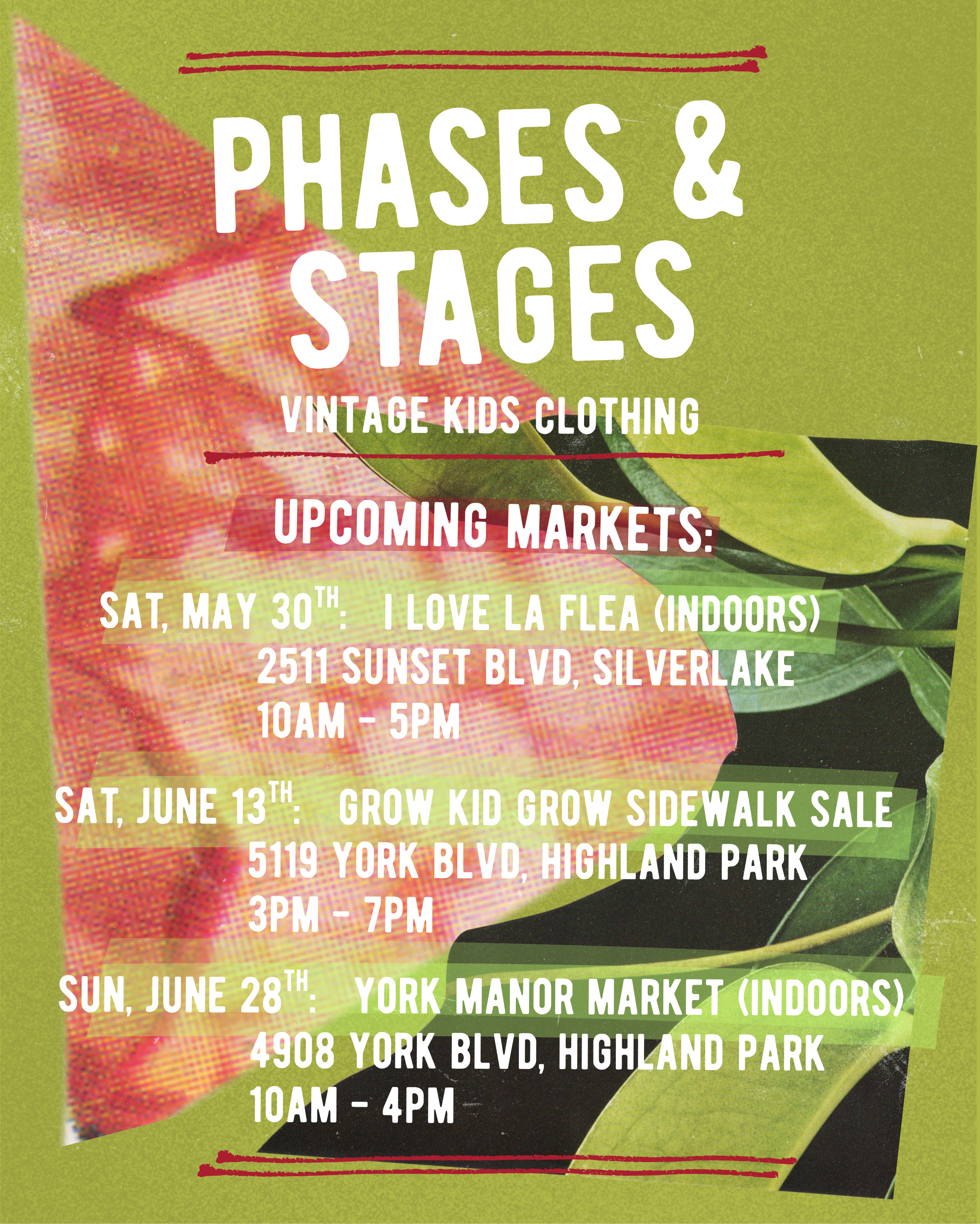 Green flyer with pink and black geometric designs and red and white text advertising upcoming vintage kids clothing markets on specific dates at locations in I love LA Flea Markery in Silverlake, Grow Kid Grow in Highland Park, York Manor Market
