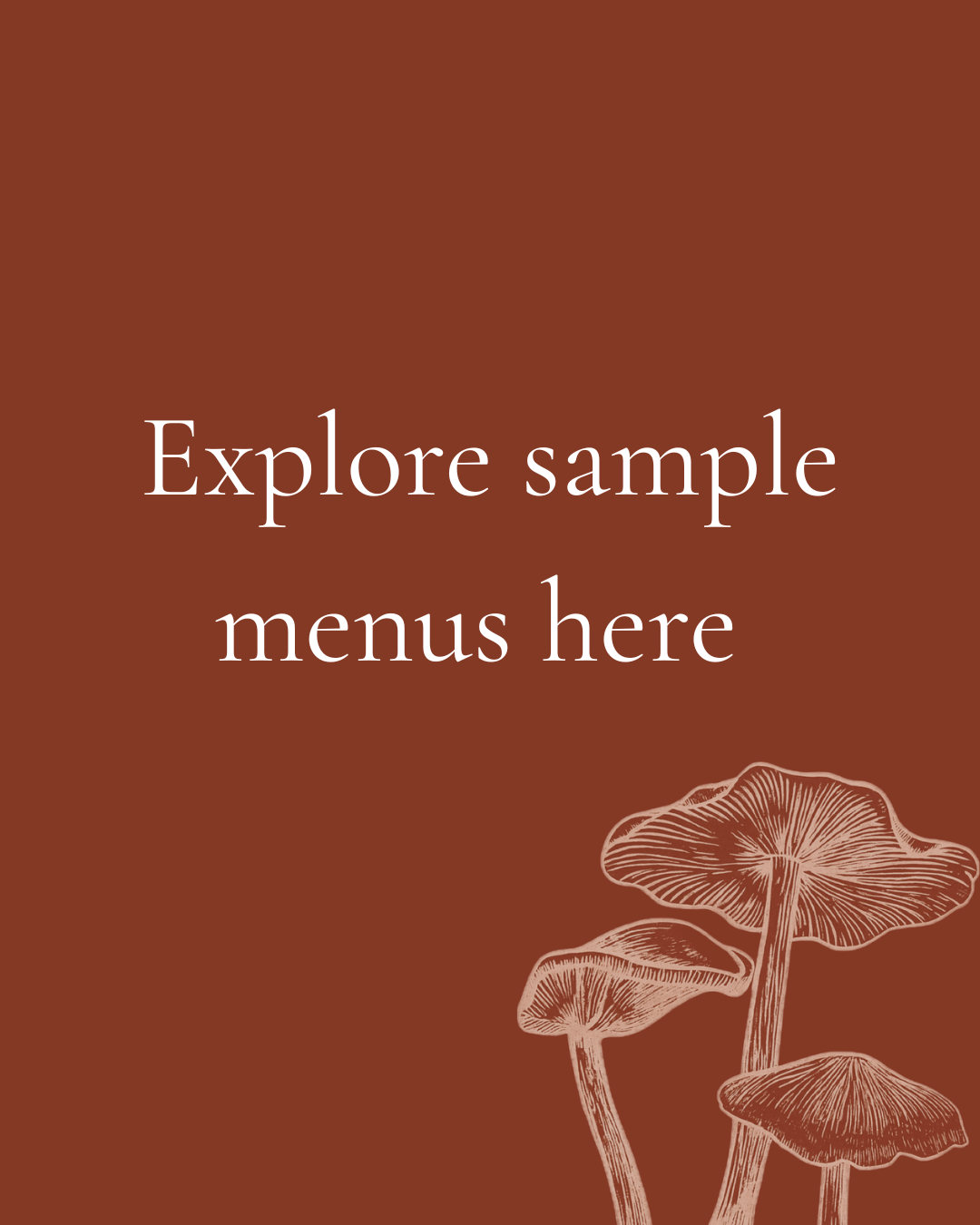 Sample menu with brown background, white text, and mushroom illustrations in the bottom right corner.
