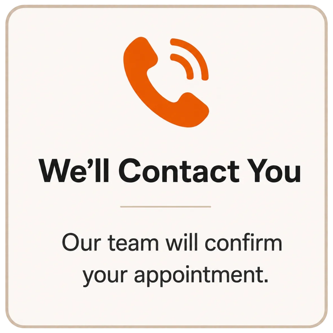A sign with a red phone icon and the text "We'll Contact You. Our team will confirm your appointment."
