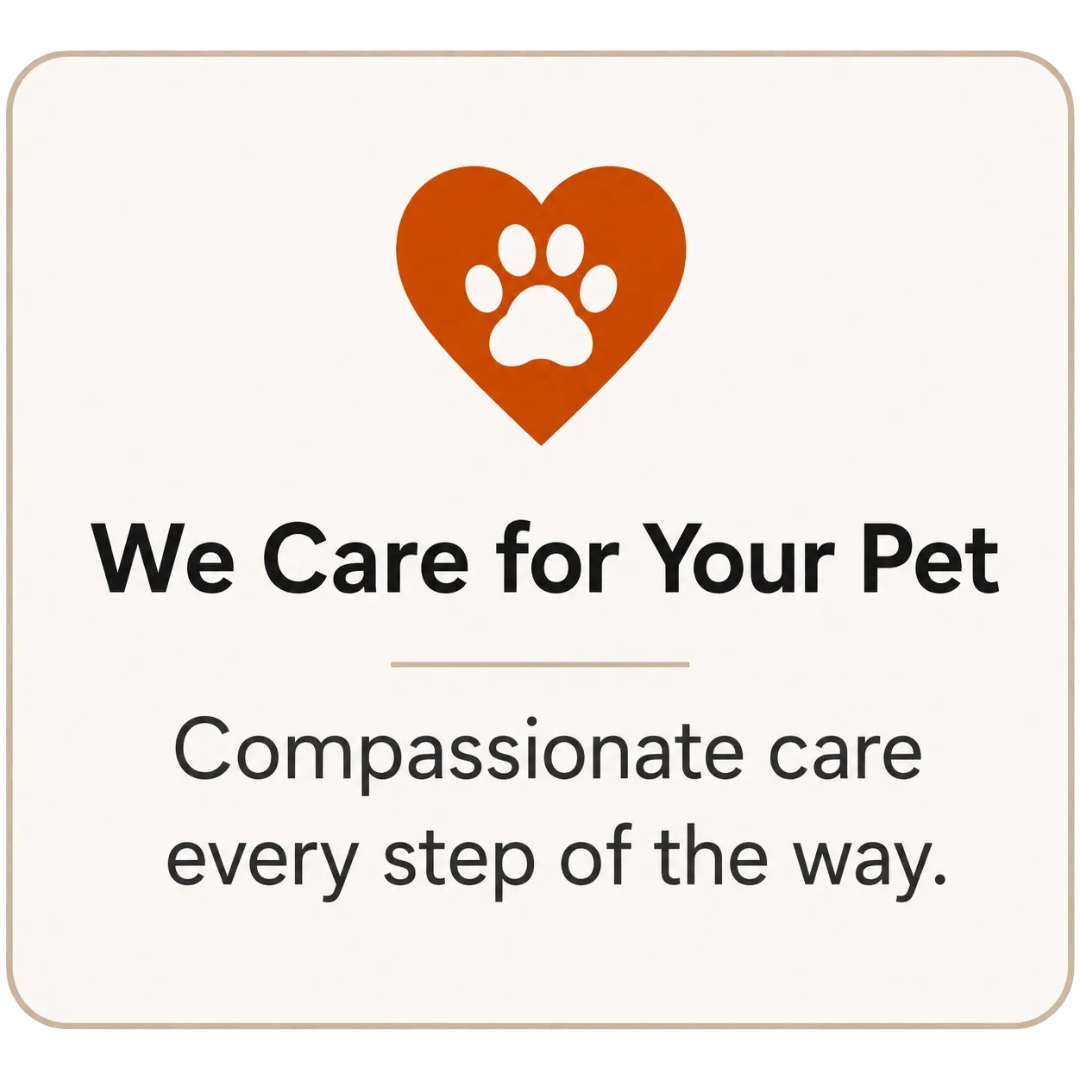 A sign with a red heart containing a white paw print, and the text "We Care for Your Pet" and "Compassionate care every step of the way."