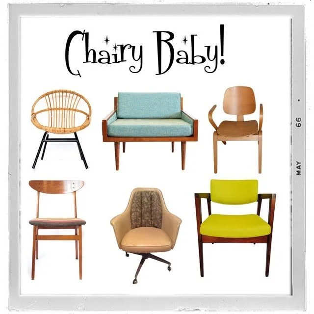 Collection of six different vintage chairs on a white background with the text 'Chairy Baby!' at the top.