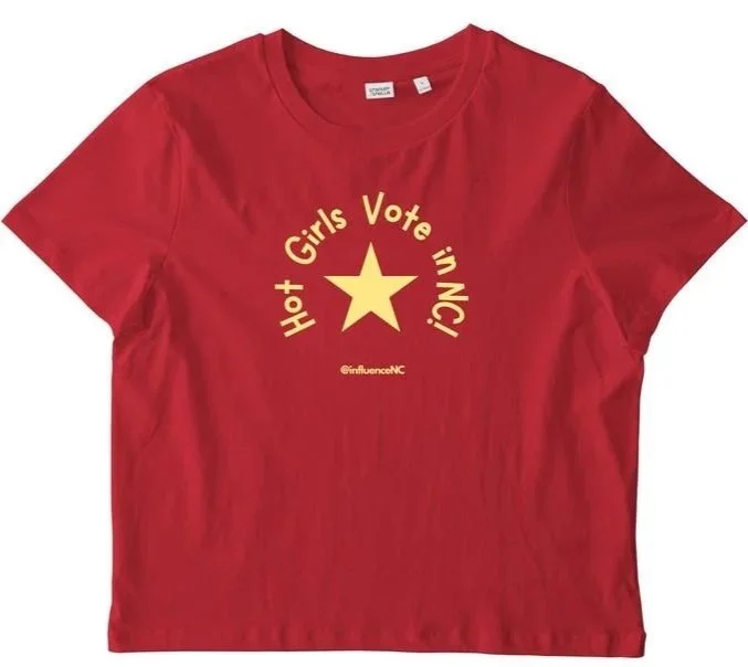 Red T-shirt with yellow star and yellow text that reads 'Hot Girls Vote in NC!'