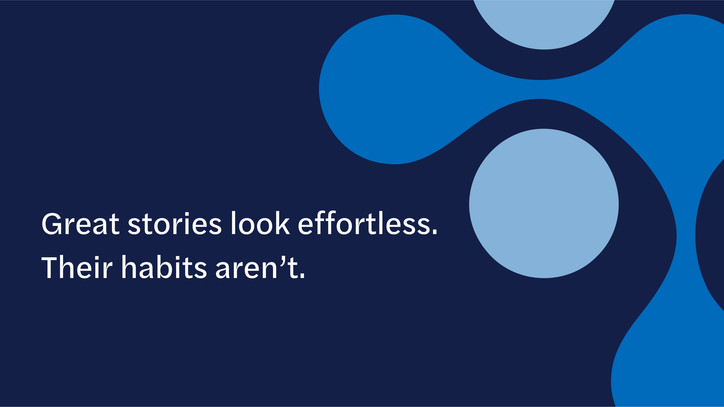 Three keystone habits of great data storytelling