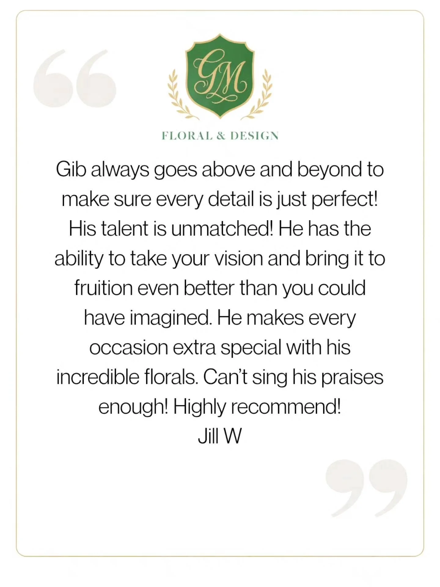 Testimonial for GIB floral and design services with a green and gold logo at the top center, surrounded by a beige border and subtle decorative elements in the top left and bottom right corners.