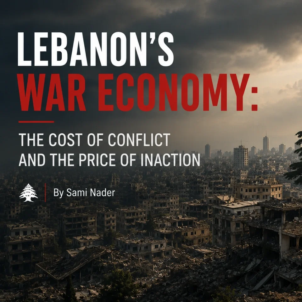 Lebanon’s War Economy: The Cost of Conflict and the Price of Inaction