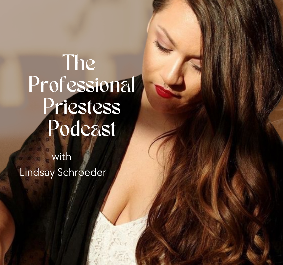 A woman with long brunette hair and red lipstick looking downward. Overlaid text reads 'The Professional Priestess Podcast with Lindsay Schroeder.'