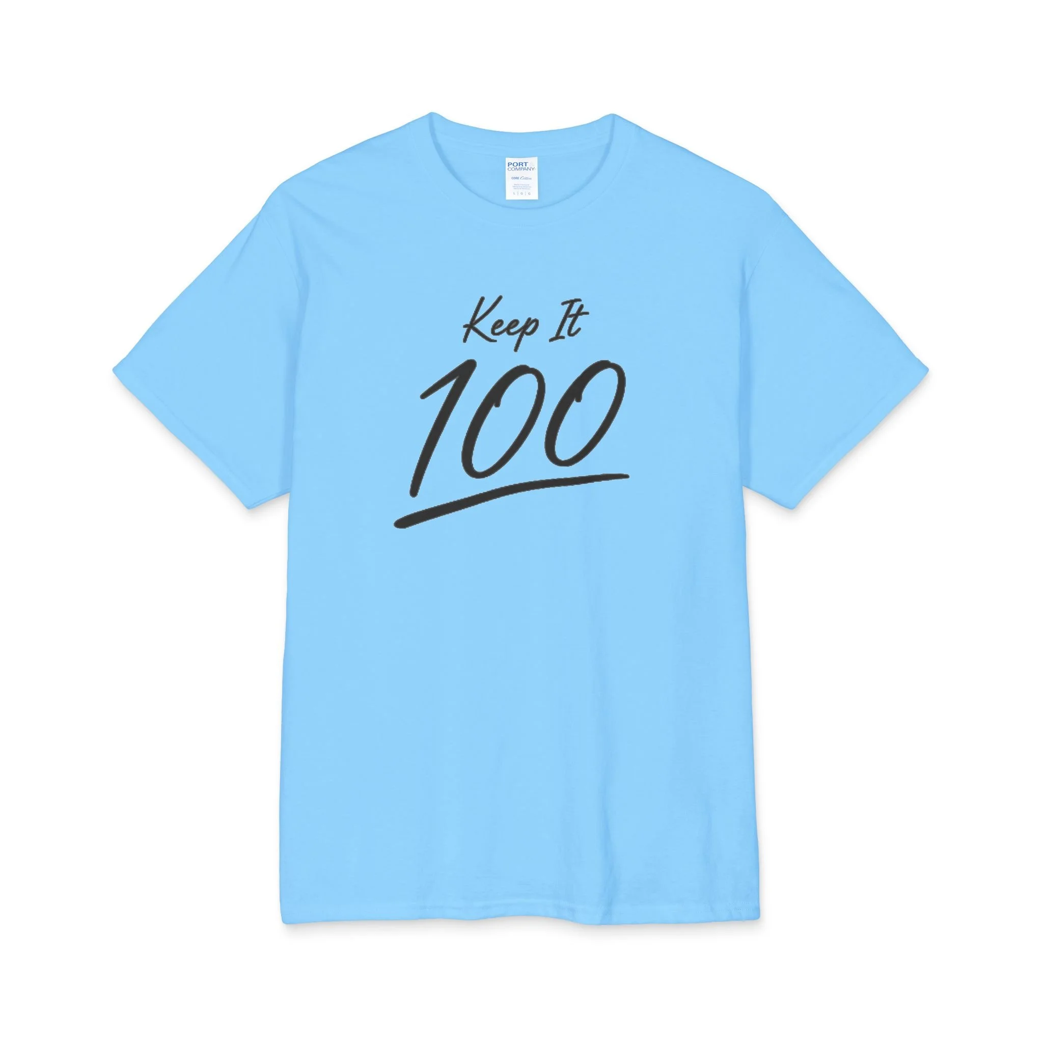 Keep It 100 T-Shirt — Casual Motivational Graphic Tee