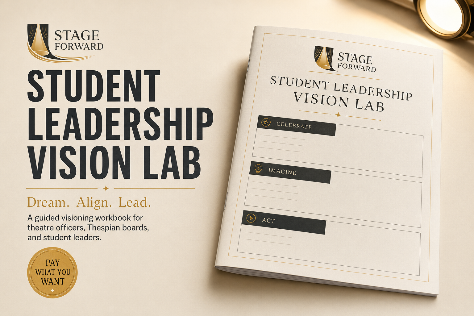 Flyer and workbook titled 'Student Leadership Vision Lab' with sections labeled 'Celebrate,' 'Imagine,' and 'Act,' featuring the logo 'Stage Forward' and a gold button that says 'Pay What You Want'.
