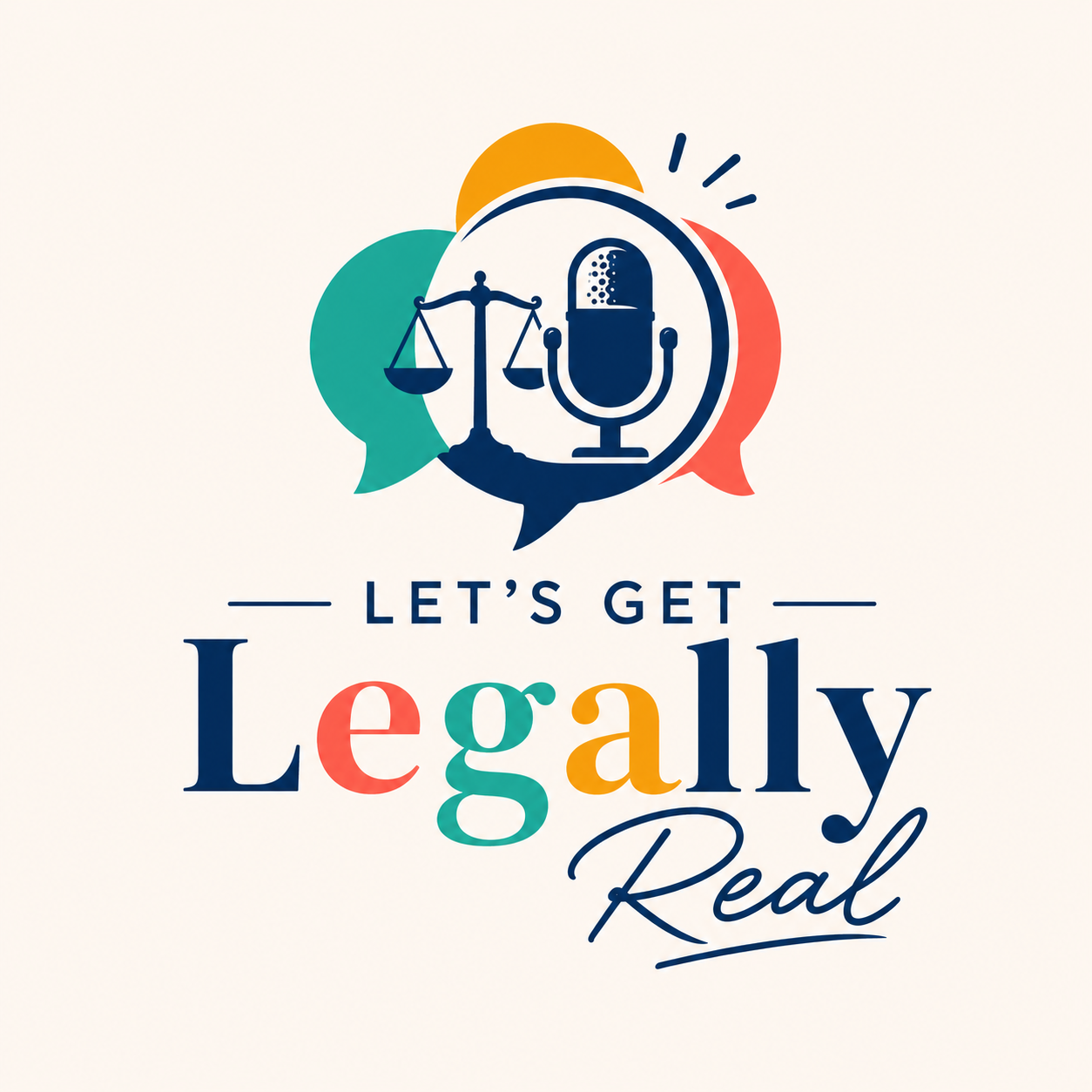 Graphic with speech bubbles, scales of justice, and a microphone, with text saying "Let's Get Legally Real."