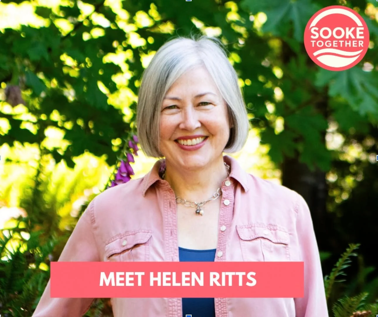 Helen shows up, does the homework, and follows through.

Last year, she came within just 24 votes of winning a seat on Sooke Council in the by-election. She knew she would run again. What she didn't know was how different this election would be. When
