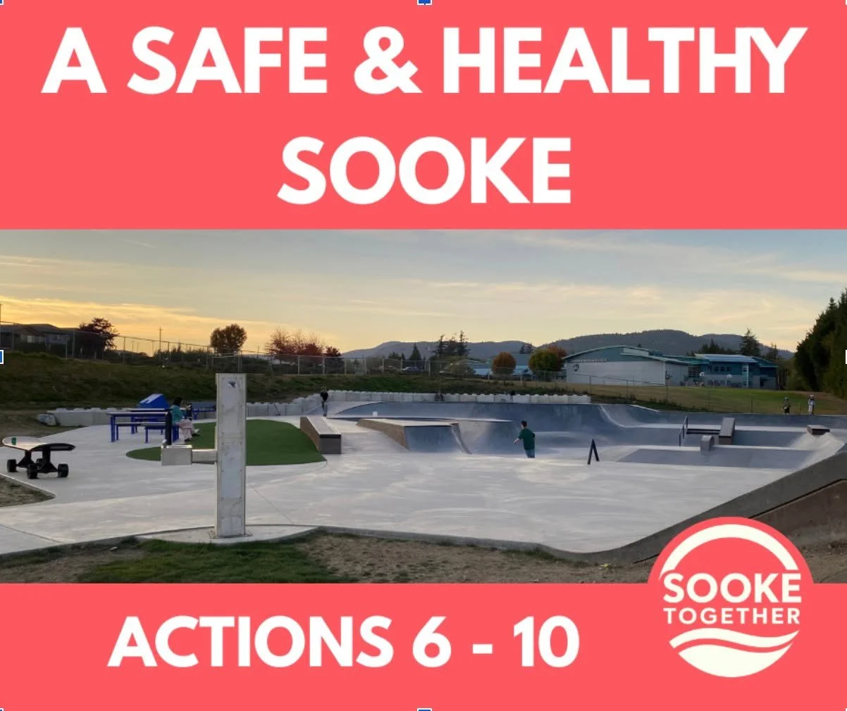 A Safe &amp; Healthy Sooke. Here are Actions 6 &ndash; 10. Practical steps to strengthen our community, support people and plan for the services and housing Sooke needs.

6. Develop a coordinated response to homelessness.
Bring together unhoused indi