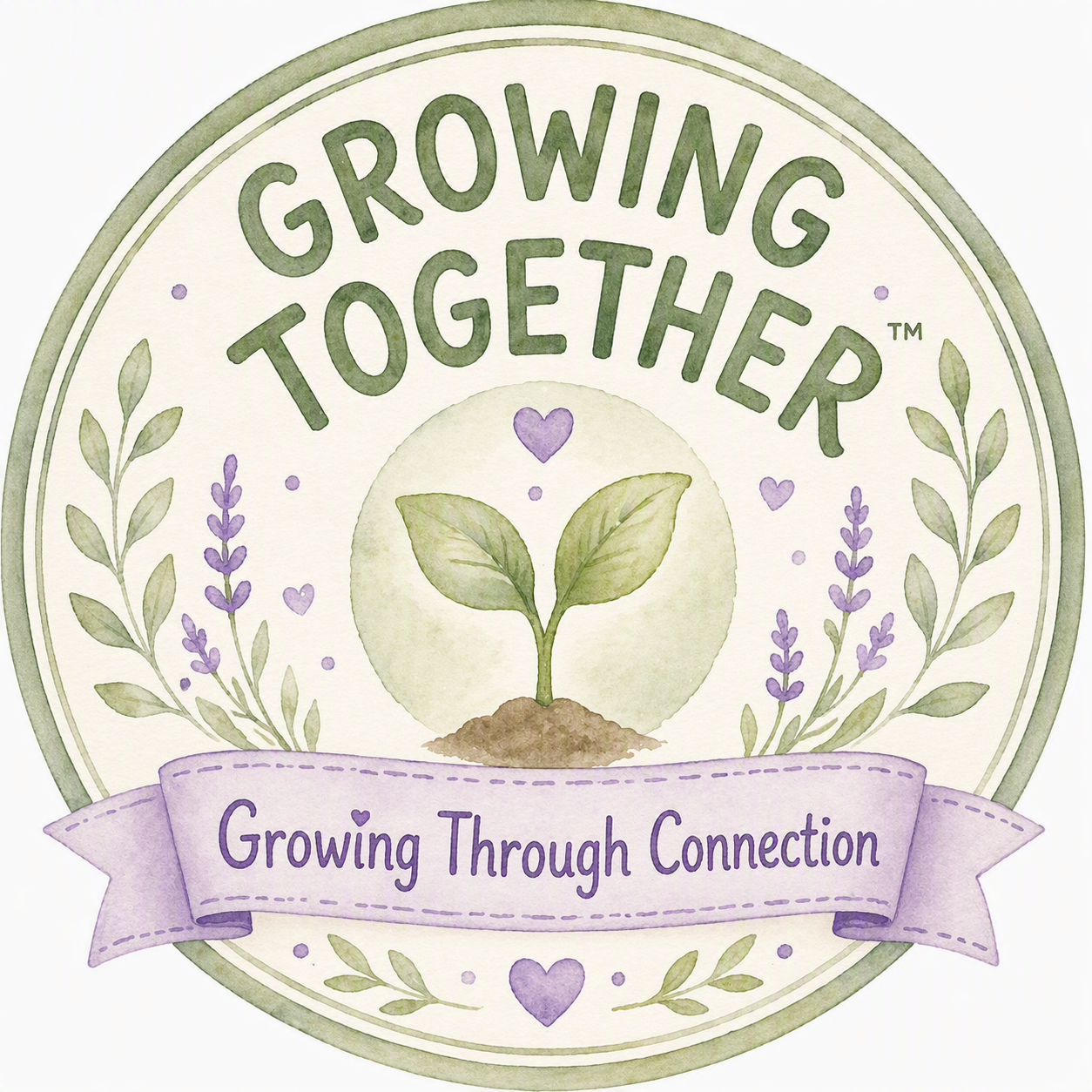 A circular logo with a watercolor style featuring a green sprouting plant in soil, surrounded by lavender leaves and hearts. The text reads 'Growing Together' at the top and 'Growing Through Connection' on a purple ribbon banner at the bottom.