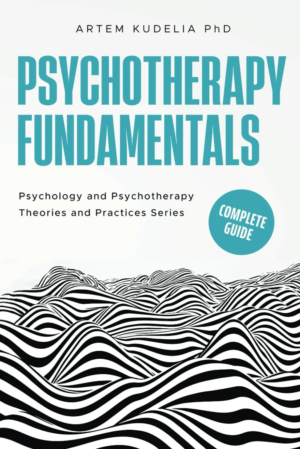 Psychotherapy Fundamentals: Complete Guide