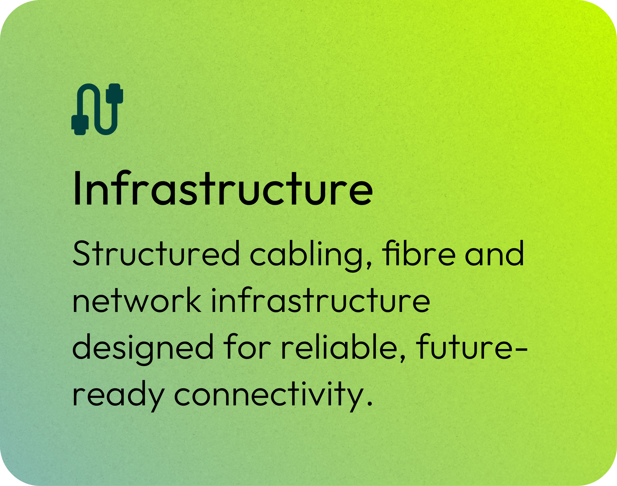 Gradient background with a black cable icon and the word 'Infrastructure' in bold black text, followed by smaller text about structured cabling, fiber, and network infrastructure.