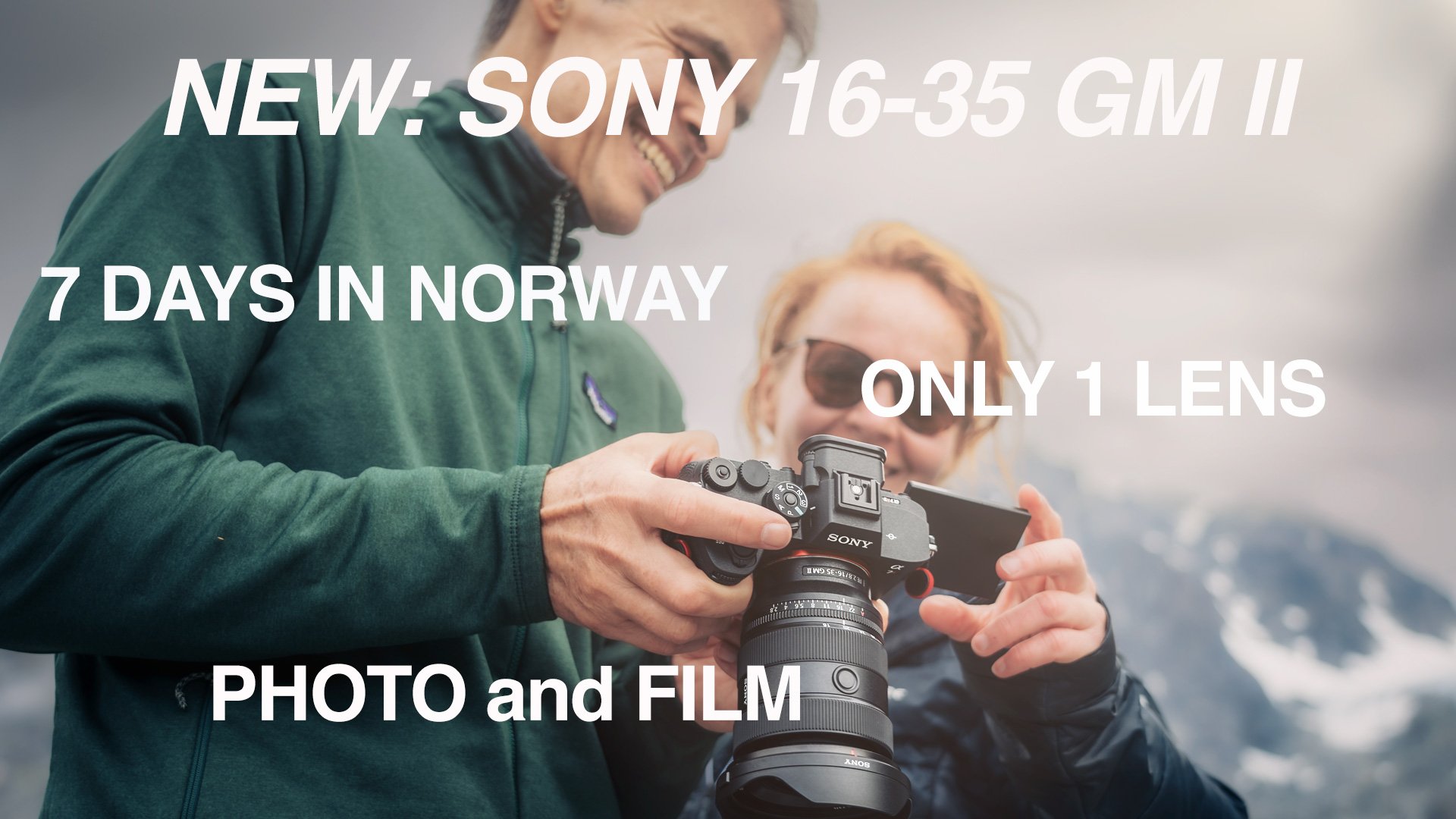 NEW:  SONY SEL 16-35 GM II LENS | 7 days exclusive use in Norway