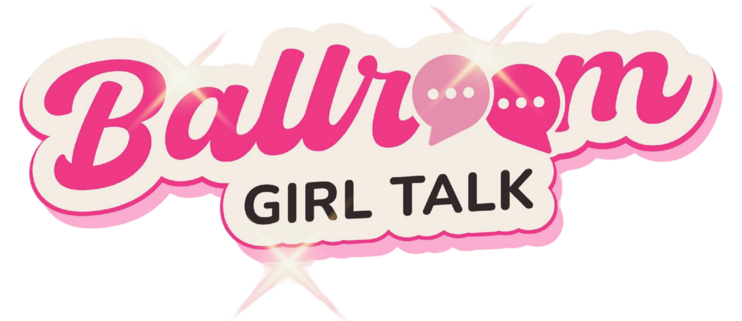 Ballroom Girl Talk