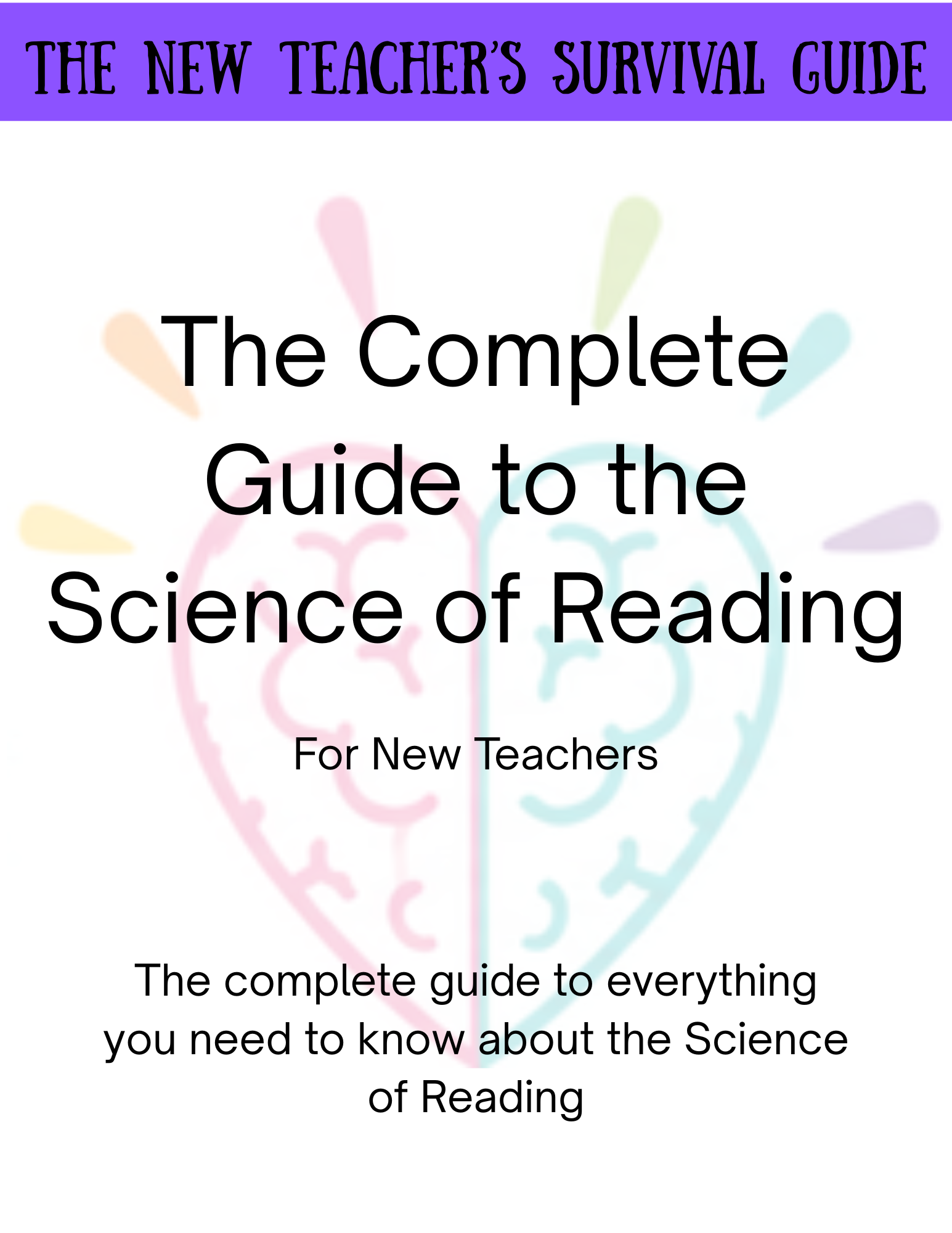 The Complete Guide to the Science of Reading - A Complete Guide for New Teachers